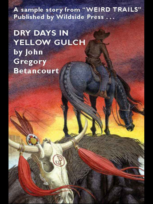 Cover image for Dry Days in Yellow Gulch: A Cthulhu Mythos Western